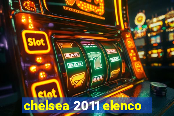 chelsea 2011 elenco