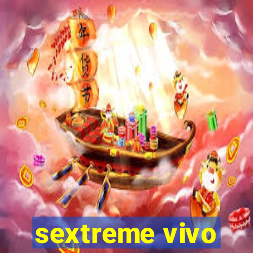 sextreme vivo