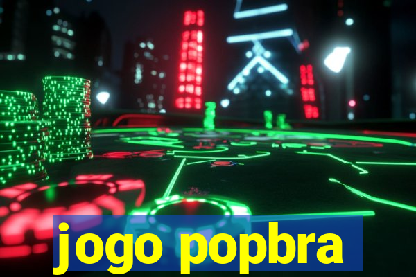 jogo popbra