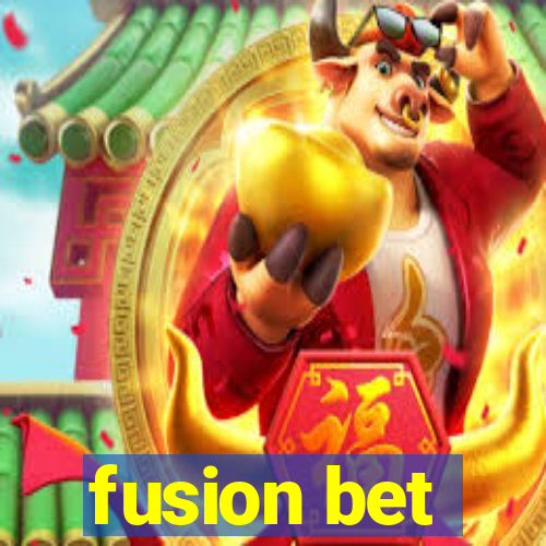 fusion bet