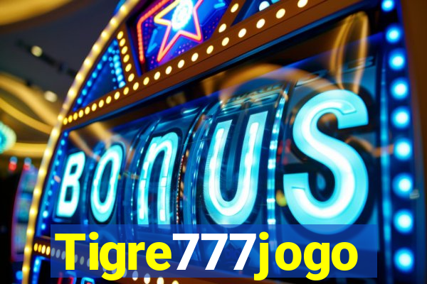 Tigre777jogo