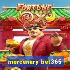 mercenary bet365