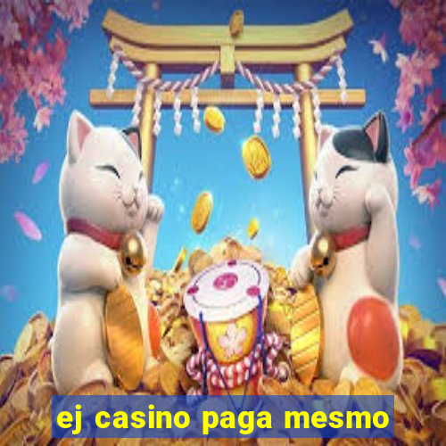 ej casino paga mesmo