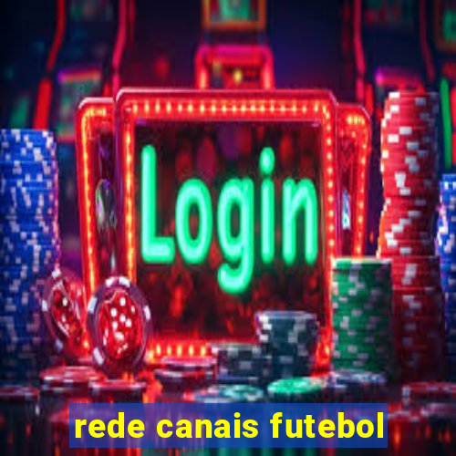 rede canais futebol