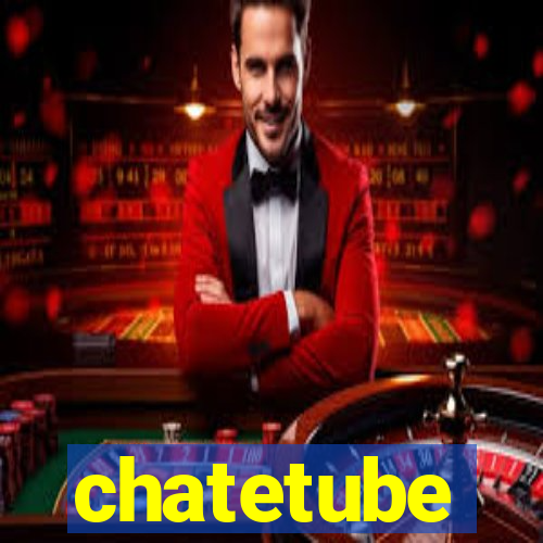 chatetube