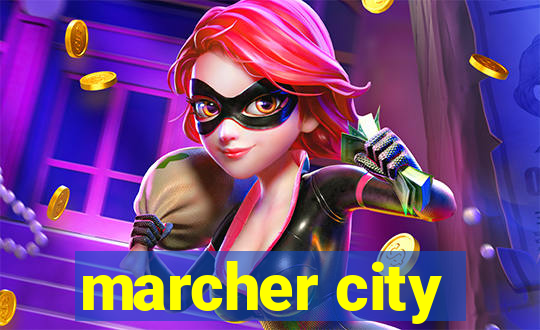 marcher city