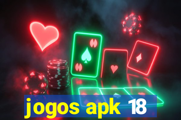 jogos apk 18