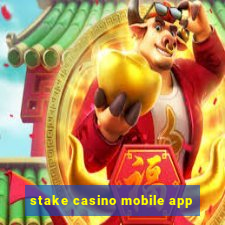 stake casino mobile app