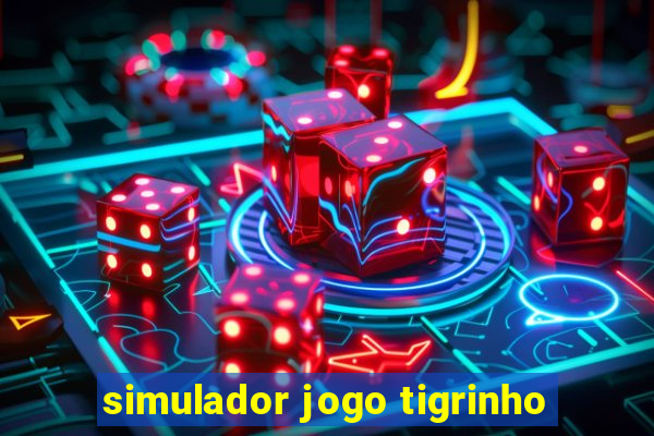 simulador jogo tigrinho