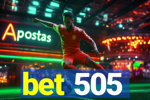 bet 505