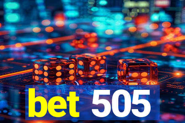 bet 505