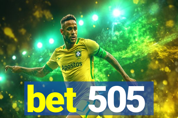 bet 505