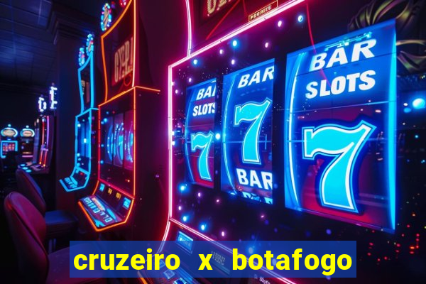 cruzeiro x botafogo onde assistir