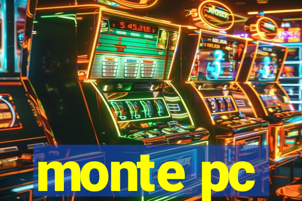 monte pc