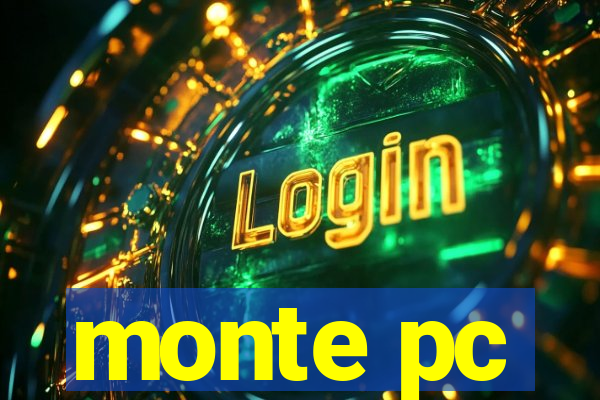 monte pc