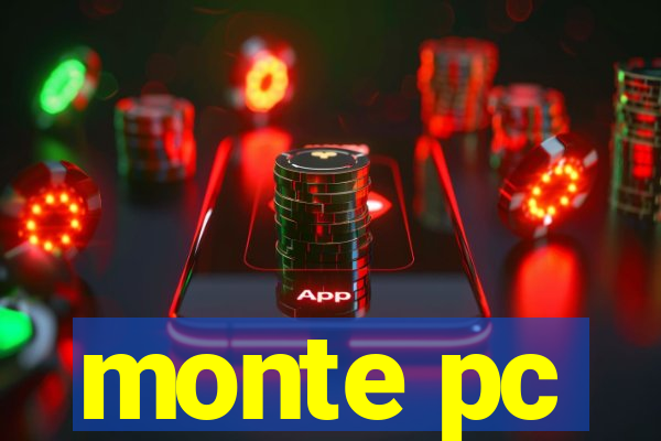 monte pc