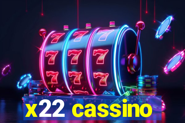 x22 cassino