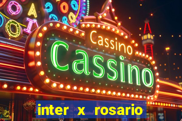 inter x rosario central onde assistir