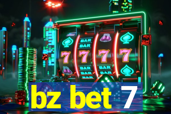 bz bet 7