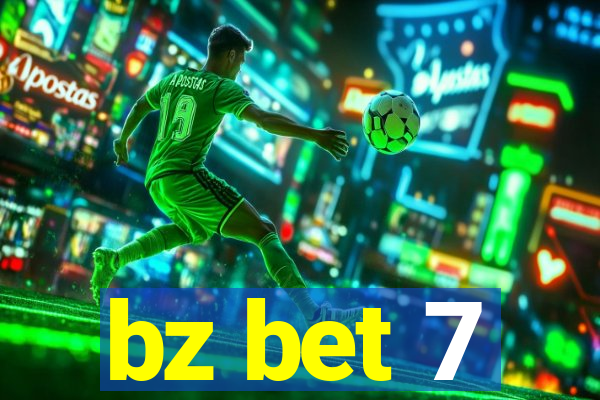 bz bet 7