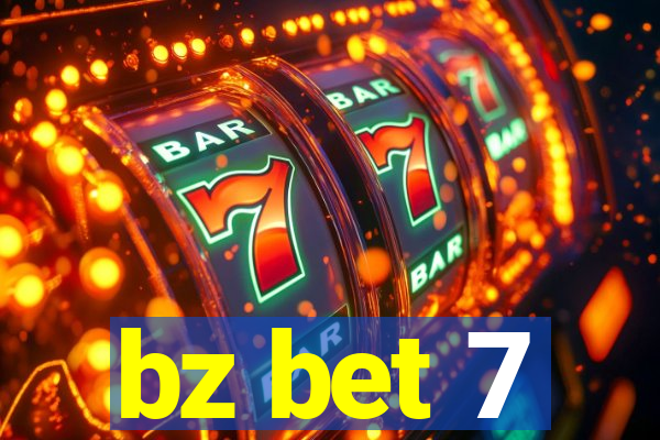 bz bet 7