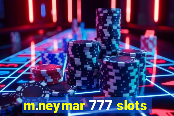 m.neymar 777 slots