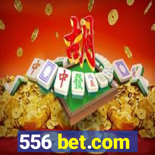 556 bet.com