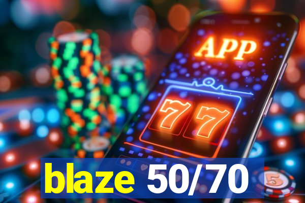 blaze 50/70