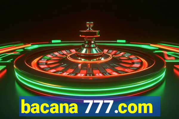 bacana 777.com