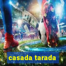 casada tarada