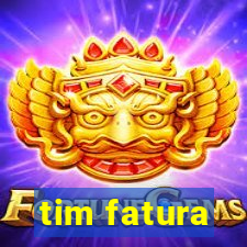 tim fatura