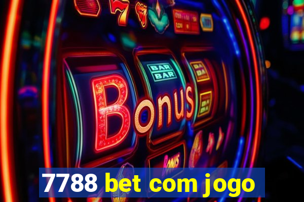 7788 bet com jogo