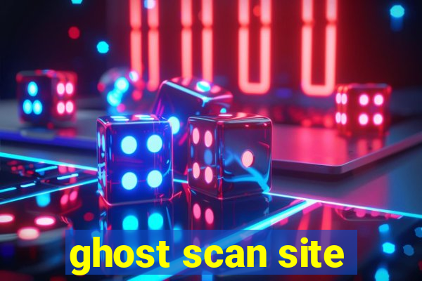 ghost scan site