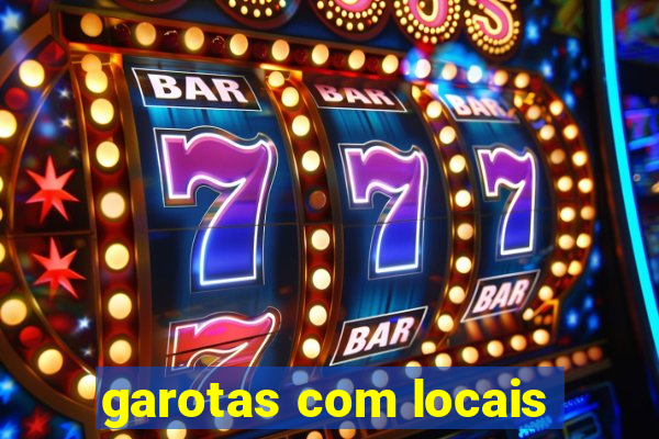 garotas com locais