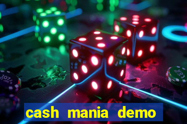 cash mania demo live bet