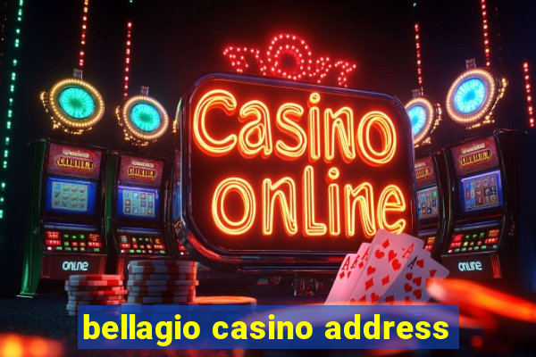 bellagio casino address