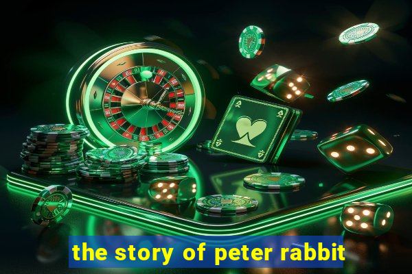 the story of peter rabbit