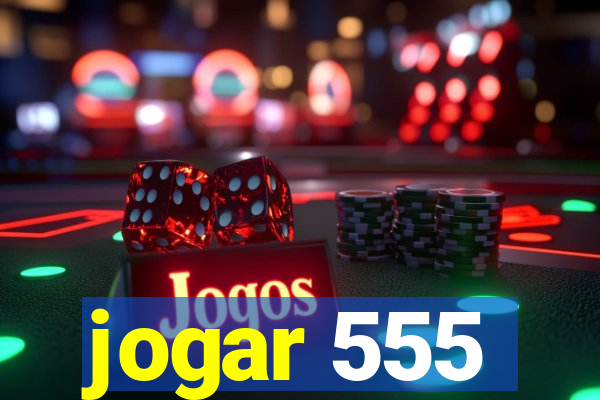 jogar 555