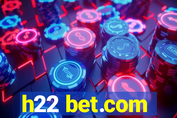 h22 bet.com