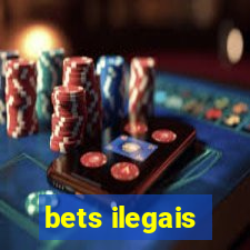 bets ilegais