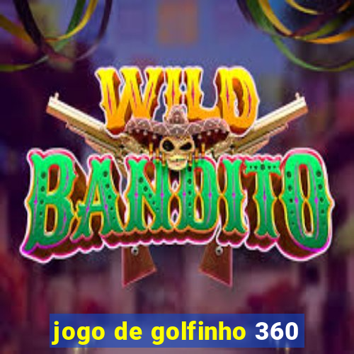 jogo de golfinho 360