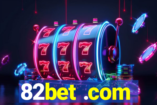 82bet .com