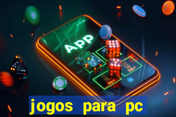 jogos para pc windows 7 gratis