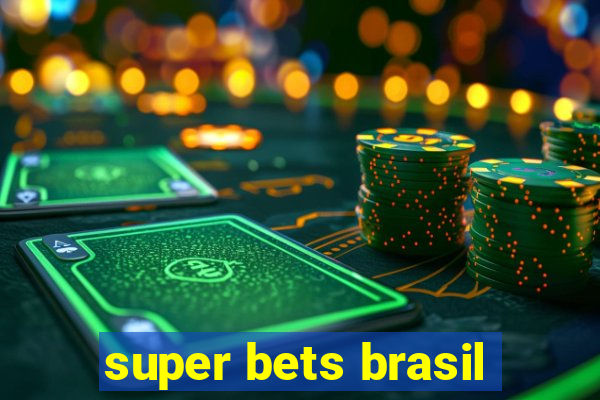 super bets brasil