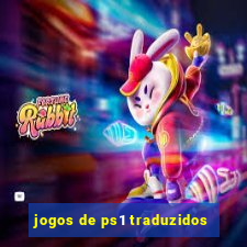 jogos de ps1 traduzidos