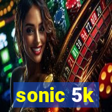 sonic 5k