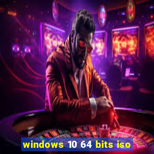 windows 10 64 bits iso