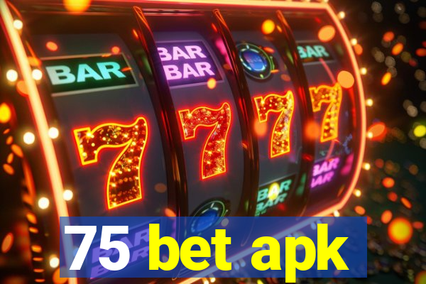 75 bet apk