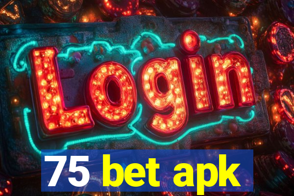 75 bet apk