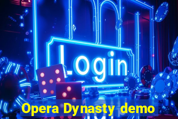 Opera Dynasty demo